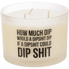 Load image into Gallery viewer, NEW Jar Candle - How Much Dip - 111623