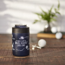 Load image into Gallery viewer, NEW A Lot Of Balls To Golf Can Cooler - 115031