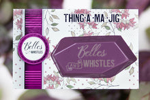 Load image into Gallery viewer, NEW Belles & Whistles Thing-a-ma-jig