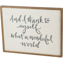 Load image into Gallery viewer, NEW Think To Myself What A Wonderful Inset Box Sign - 37615