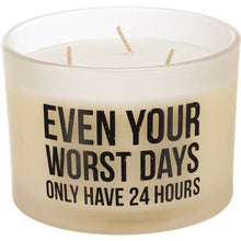 Load image into Gallery viewer, NEW Jar Candle - Even Worst Days Only Have 24 Hours - 111613