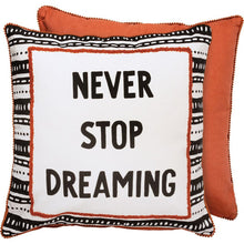 Load image into Gallery viewer, NEW Pillow - Never Stop Dreaming - 113936
