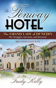 NEW Book - The Fenway Hotel by Trudy Kelly - 2nd ed.