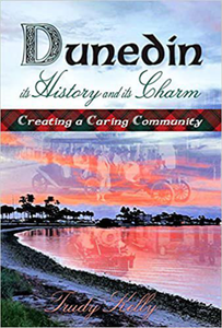 NEW Book - Dunedin: Its History and its Charm, by Trudy Kelly