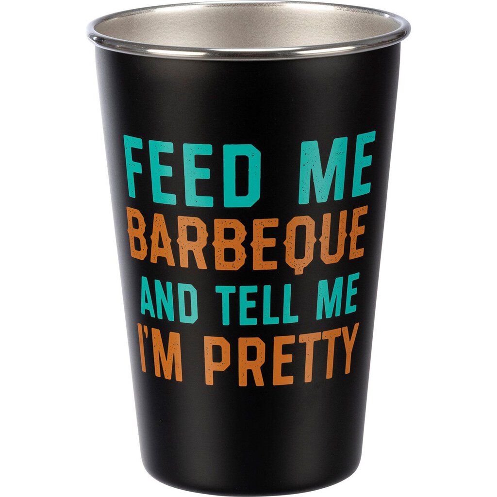 NEW Pint - Feed Me Barbeque And Tell Me I'm Pretty - 109741