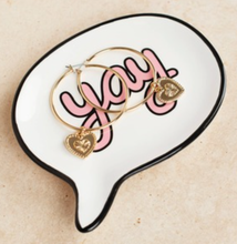 Load image into Gallery viewer, NEW Speech Bubble Trinket Tray - &quot;yay&quot;
