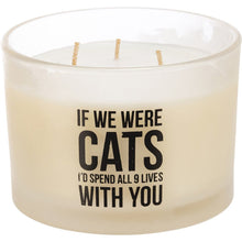 Load image into Gallery viewer, NEW Jar Candle - I'd Spend All 9 Lives With You - 111616
