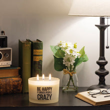 Load image into Gallery viewer, NEW Jar Candle - Be Happy It Drives People Crazy - 111621
