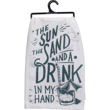 Load image into Gallery viewer, NEW Kitchen Towel - Sun Sand And A Drink In My Hand - 35662
