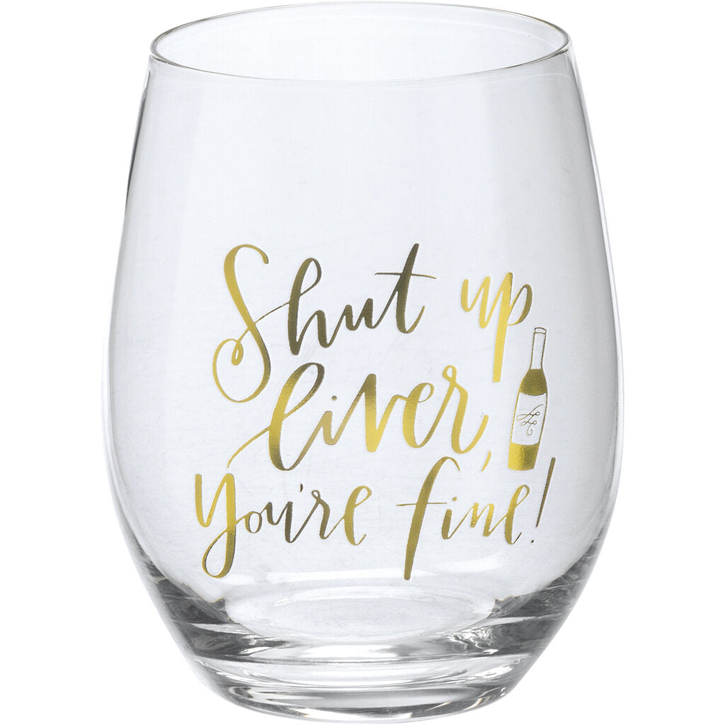 NEW Wine Glass - Shut Up - 108447