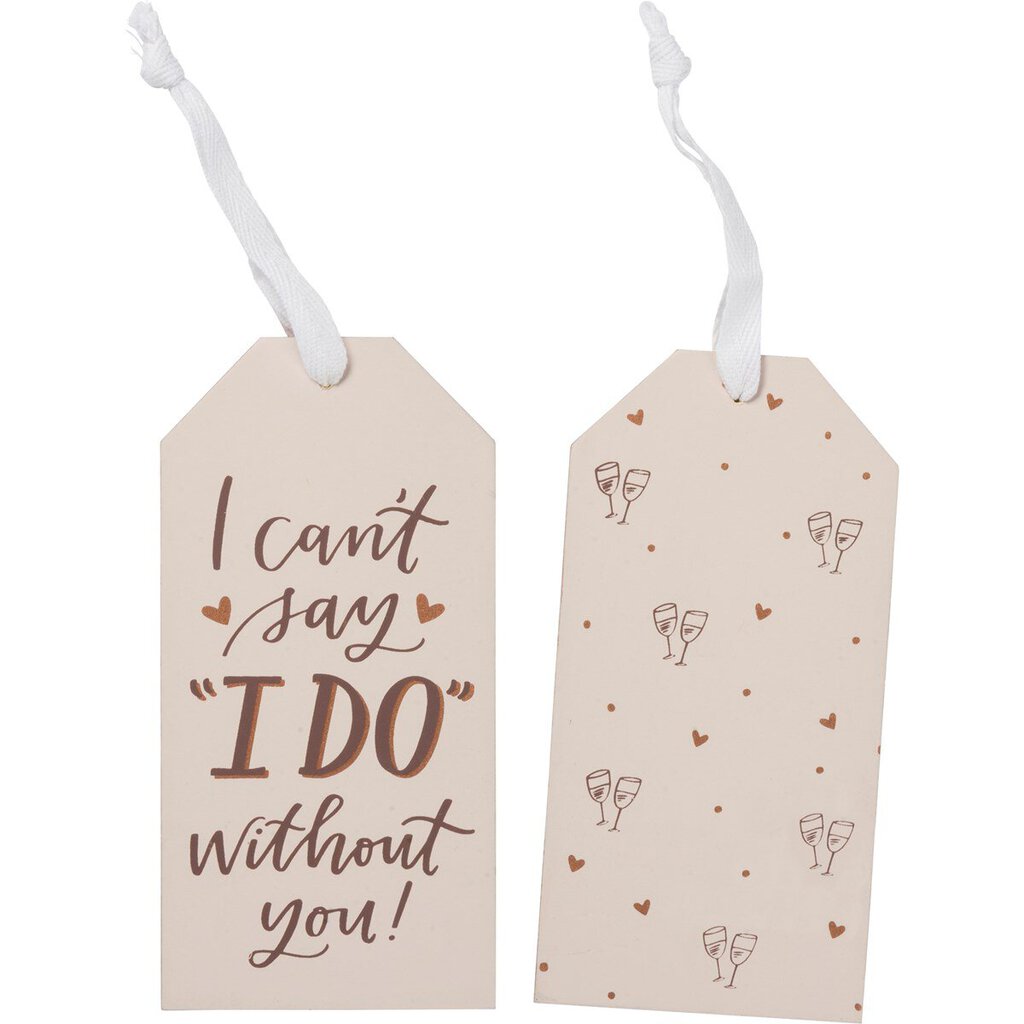 NEW Bottle Tag - I Can't Say 