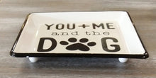 Load image into Gallery viewer, NEW Trinket Dish - You + Me and the Dog
