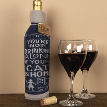 Load image into Gallery viewer, NEW Not Drinking Alone If Cat Home Bottle Sock - 38682
