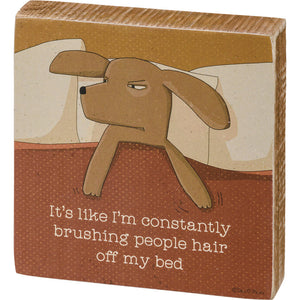 NEW Brushing People Hair Off My Bed Block Sign - 110714