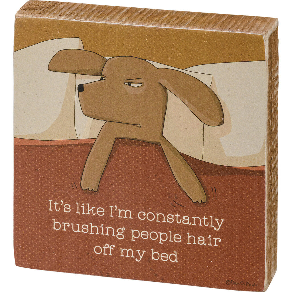 NEW Brushing People Hair Off My Bed Block Sign - 110714