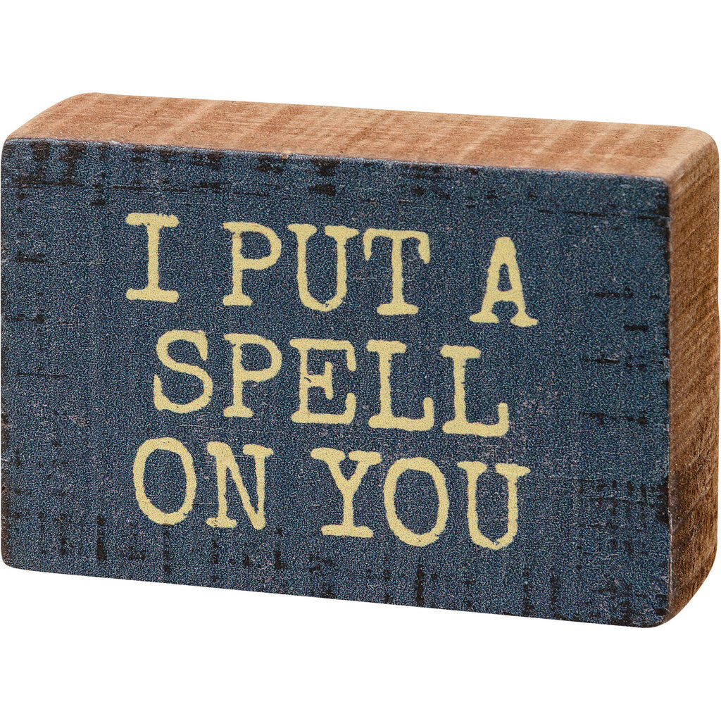 NEW I Put A Spell On You Block Sign - 113697