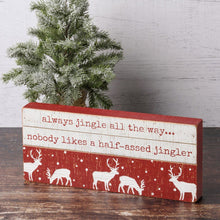 Load image into Gallery viewer, NEW Always Jingle All The Way Slat Box Sign - 112358
