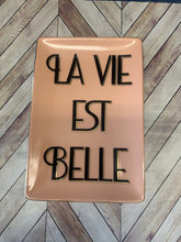 Load image into Gallery viewer, NEW 6.5x 4.5 &quot;La Vie Est Belle&quot; Tray in Box by Rosanna
