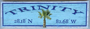 NEW Sign - Trinity w/Palm Tree Latitude/Longitude - M