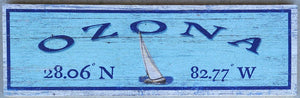 NEW Sign - Ozona w/Sailboat Latitude/Longitude - M