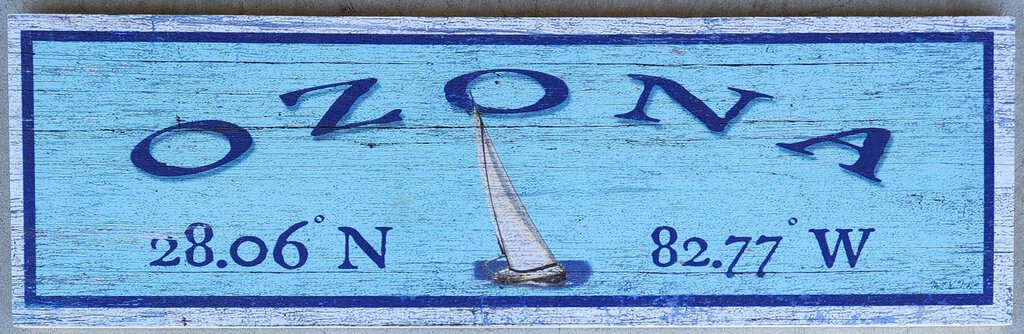 NEW Sign - Ozona w/Sailboat Latitude/Longitude - M