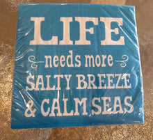 Load image into Gallery viewer, NEW Pack (20) 3-Ply Cocktail Napkins - "Life Needs More Salty Breeze &amp; Calm Seas"
