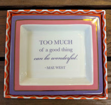 Load image into Gallery viewer, NEW Wise Sayings "Too Much of a good thing..." Desk Tray in Gift Box - 9763
