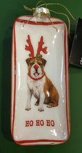 Load image into Gallery viewer, NEW 6" Glass Ornament - Bulldog "Ho Ho Ho"
