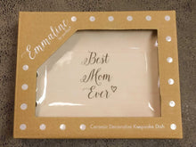 Load image into Gallery viewer, NEW 5" Best Mom Ever Tray 84141
