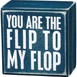 NEW Box Sign - Flip to My Flop 23515