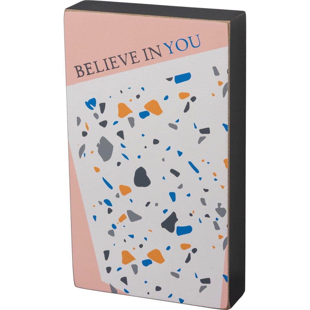 NEW Block Sign - Believe In You - 103002