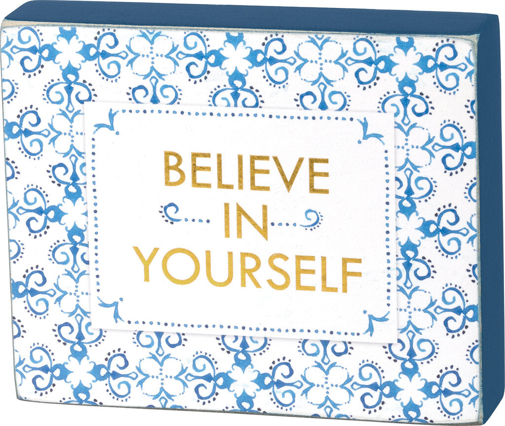 NEW Block Sign - Believe In Yourself - 37912
