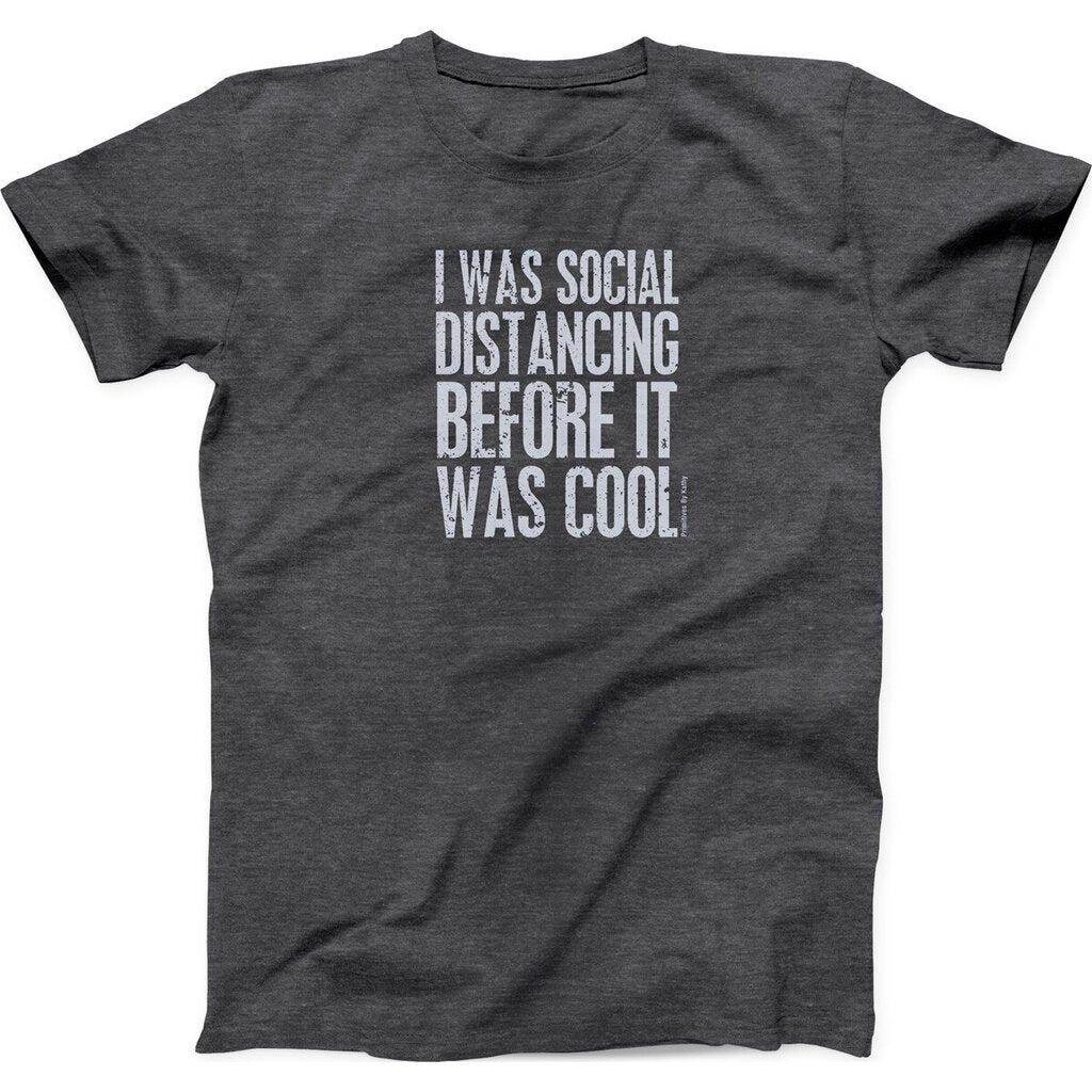 NEW T-Shirt - Social Distanicing Before It Was Cool - 146194