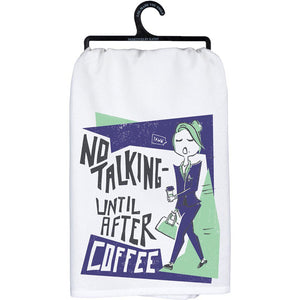 NEW Dish Towel - No Talking Until After Coffee - 103076