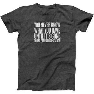 NEW T-shirt - Never Know What You Have - 108773
