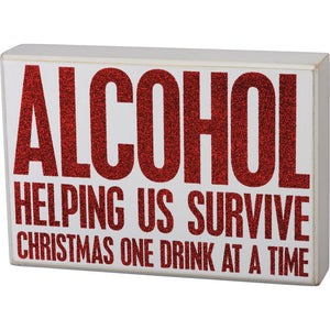 NEW Box Sign - Survive Christmas One Drink At A Time - 104092