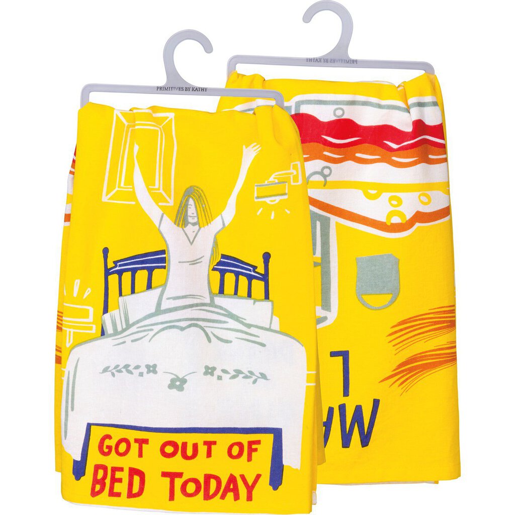 NEW Dish Towel - Got Out Of Bed Today - 102728