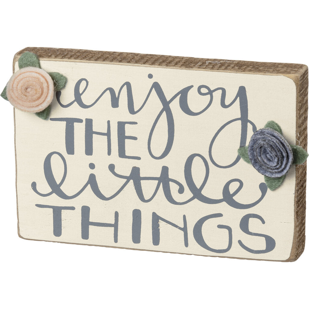 NEW Block Sign - Enjoy The Little Things - 100676