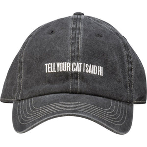 NEW Baseball Cap - Tell Your Cat I Said Hi - 108662