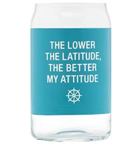 NEW Libbey Beer Can Glass - The Lower the Latitude, The Better My Attitude