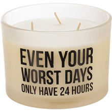 Load image into Gallery viewer, NEW Jar Candle - Even Worst Days Only Have 24 Hours - 111613
