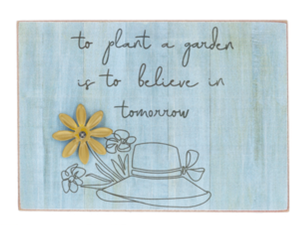 NEW Box Sign - To Plant a Garden is to Believe in Tomorrow