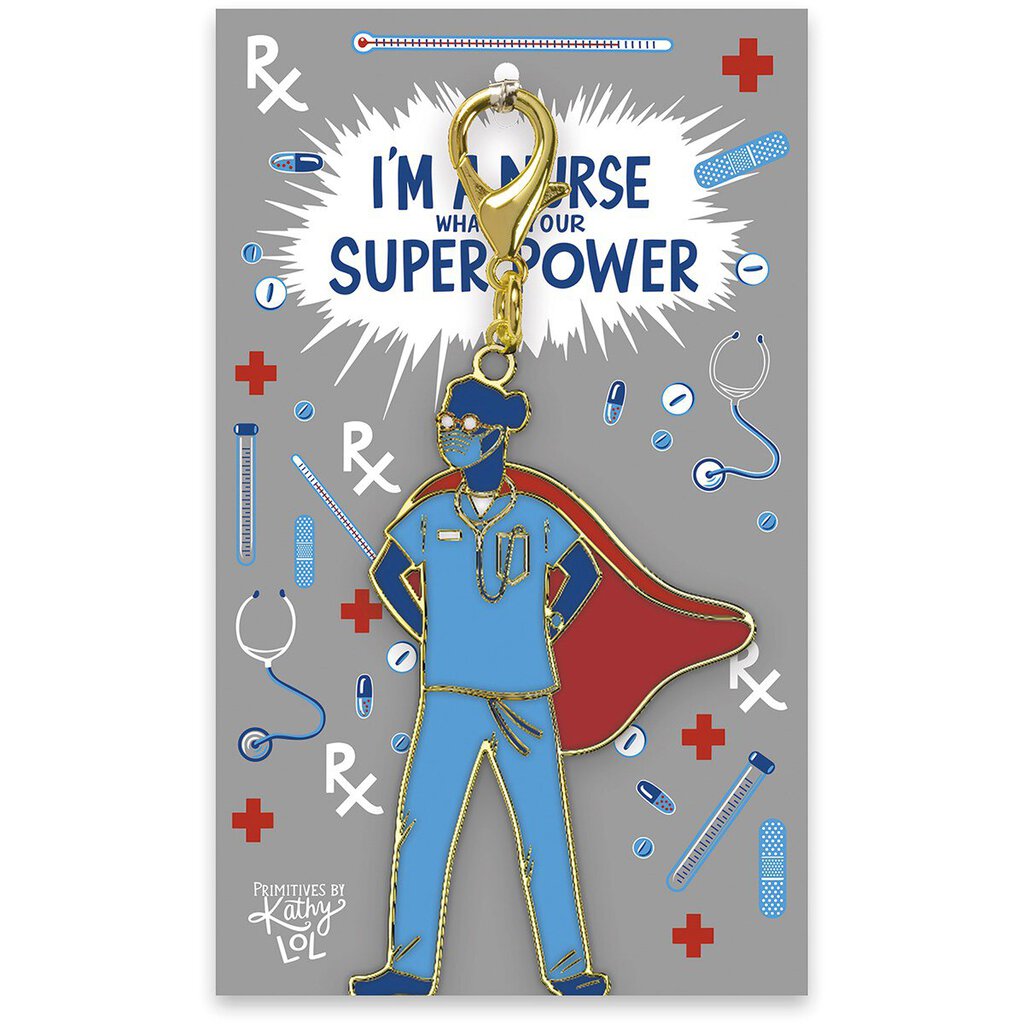 NEW Keychain - I'm A Nurse What's Your Super Power - 109562