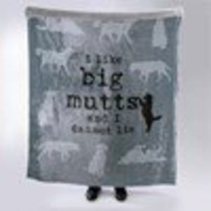 NEW Throw - I Like Big Mutts And I Cannot Lie - 109747