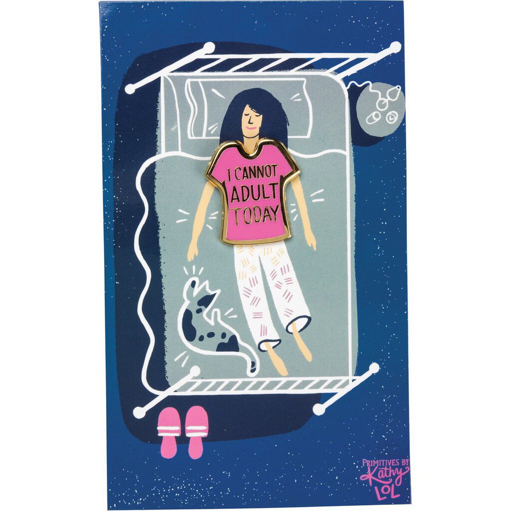 NEW Enamel Pin - I Cannot Adult Today - 37985