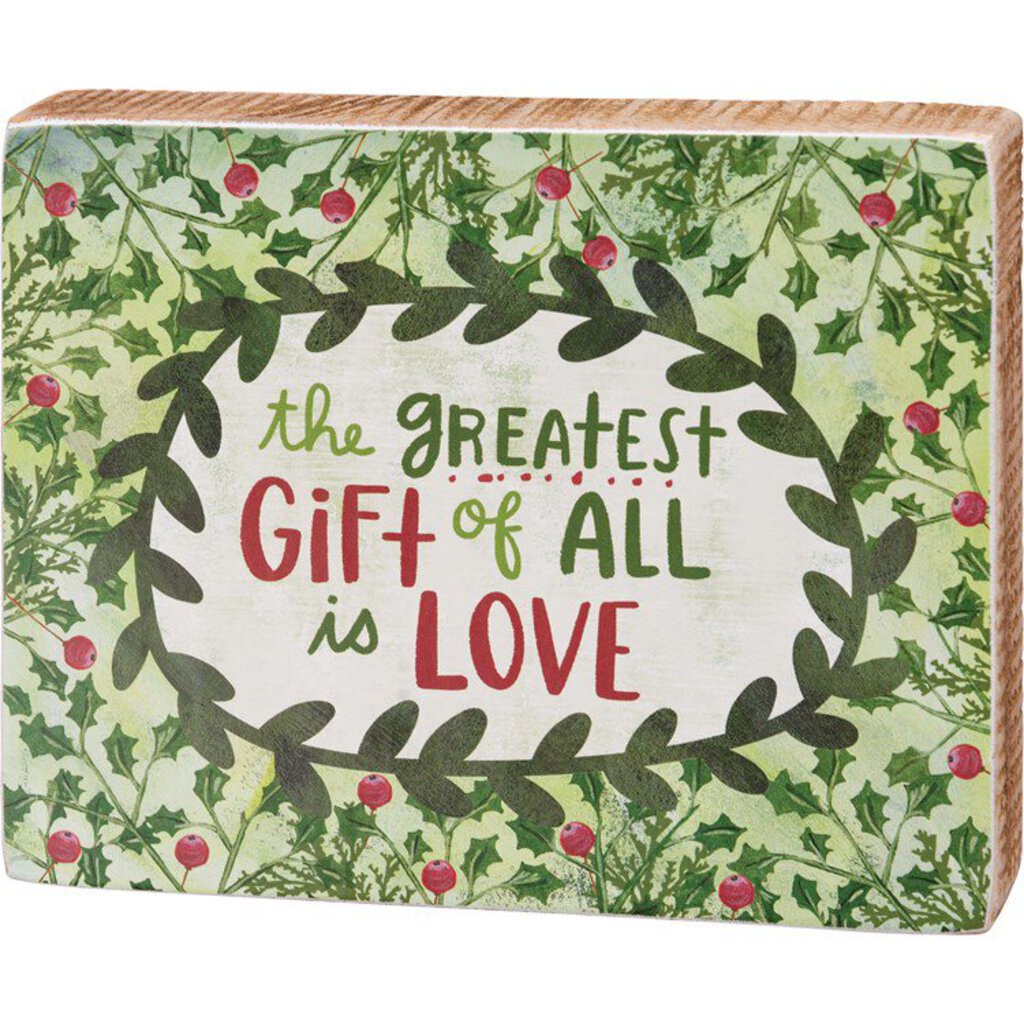 NEW Block Sign - The Greatest Gift Of All Is Love - 113902