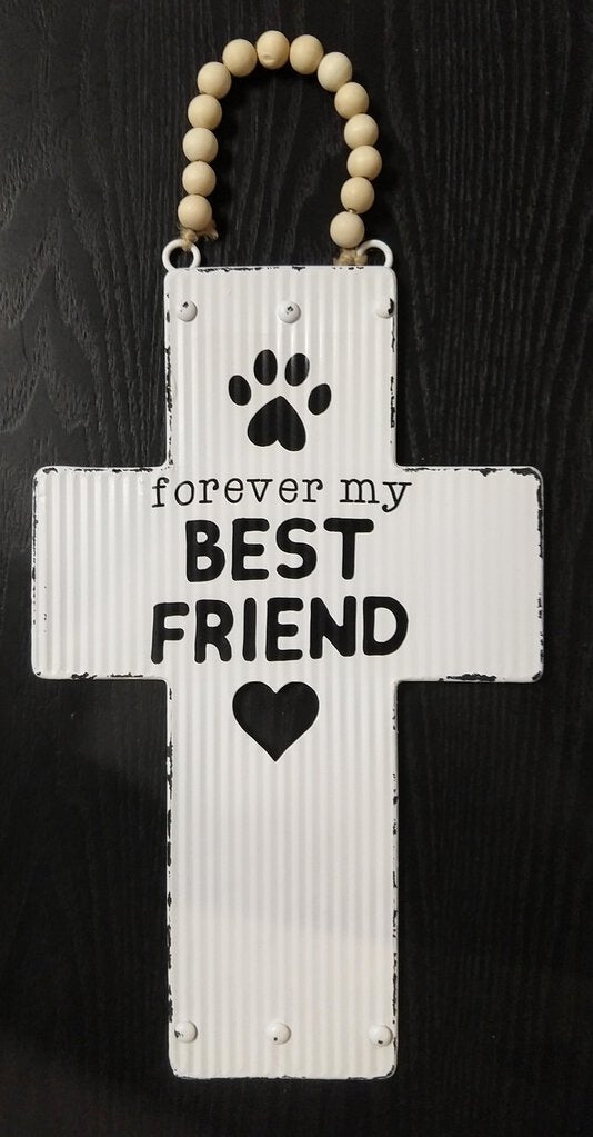 NEW Corrugated Metal Cross Sign - Forever my Best Friend