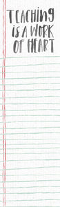 NEW List Notepad - Teaching is a Work of Heart - 100219