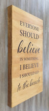 Load image into Gallery viewer, NEW Reclaimed Wood Wall Art - Everyone Should Believe...
