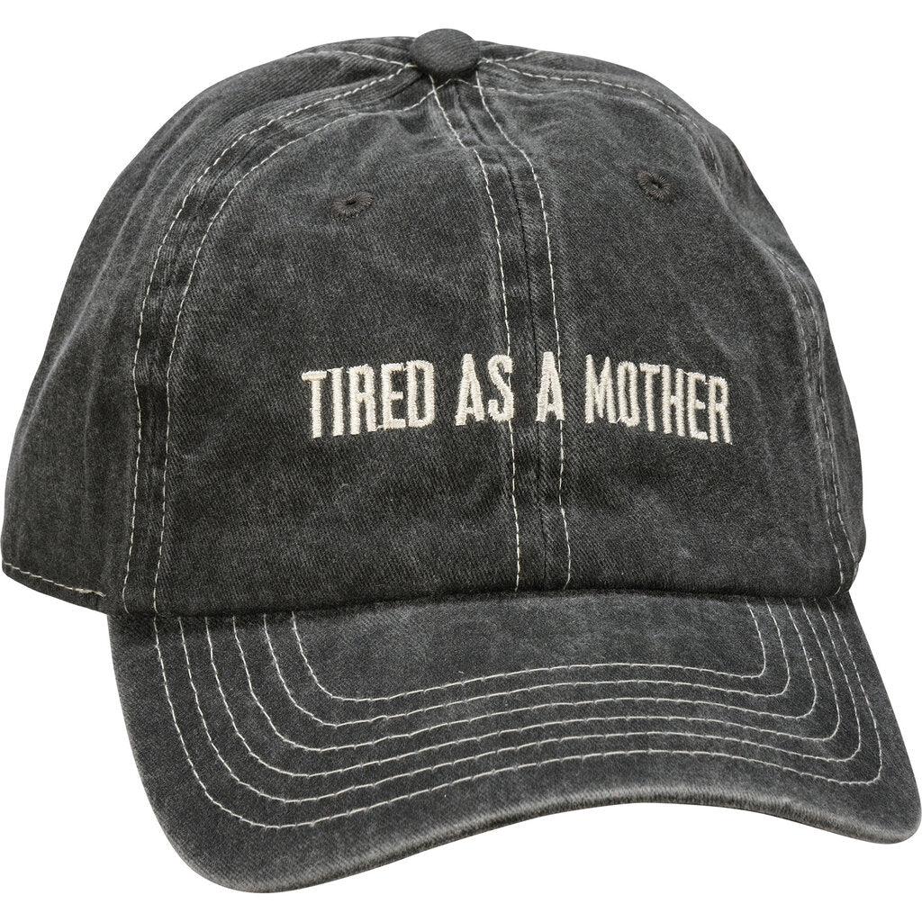 NEW Tired As A Mother Baseball Cap - 112918